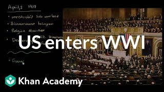 United States enters World War I  The 20th century  World history  Khan Academy [upl. by Ijuy]