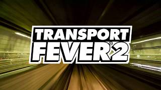 Transport Fever 2  Release Date Trailer [upl. by Weber493]