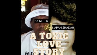 SA NETER amp NAPAH SHADAH A TOXIC LOVE STORY [upl. by Aleb]