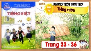 Tiếng việt lớp 5 chân trời sáng tạo bài 6 tuần 3 Tiếng vườn [upl. by Heck]