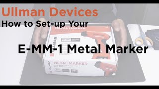 How to SetUp Your EMM1 Ullman Devices Metal Marker [upl. by Alaehs]