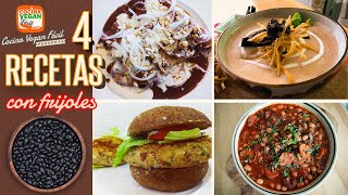 4 recetas con frijol  Cocina Vegan Fácil [upl. by Corley]