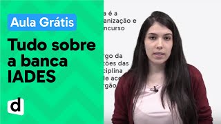 AO VIVO  SAIBA TUDO SOBRE A BANCA IADES E ENTENDA O ESTILO DAS PROVAS  DESCOMPLICA CONCURSOS [upl. by Idalia426]