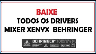 DOWNLOAD DE TODOS OS DRIVERS BEHRINGER XENYX X Q QX MIXER [upl. by Ysus231]