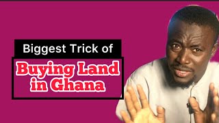 How to handle the Biggest trick when buying Land in Ghana [upl. by Odnesor]