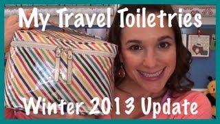 My Travel Toiletries Winter 2013 Update [upl. by Rosenstein]