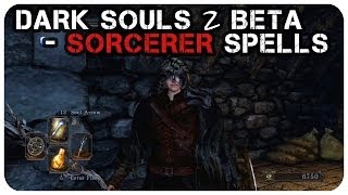 Dark Souls 2 Beta  Sorcerer Spells [upl. by Eixid]