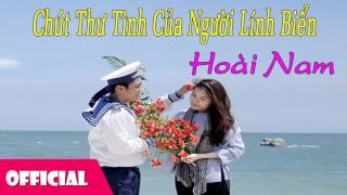 Chút Thư Tình Của Người Lính Biển  Hoài Nam Official Audio [upl. by Asylem352]