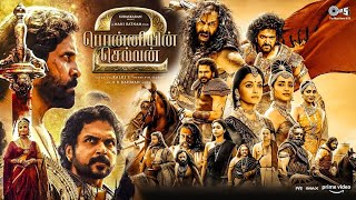 Ponniyin Selvan 2 Tamil Full Movie 2023  Vikram Aishwarya Rai Karthi Thrisha  HD Facts amp Review [upl. by Zorah704]