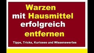 Warzen mit Hausmittel erfolgreich selbst entfernen Finger Gesicht Fuß erfolgreich behandeln Tipps [upl. by Aruasi]