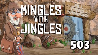 Mingles with Jingles Episode 503 [upl. by Gertruda]