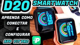 ✅APRENDA CONECTAR e CONFIGURAR D20 SMARTWATCH  app FIT PRO  Y68 SMARTWATCH [upl. by Eltotsira]