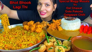 Eating Special 🔥Spicy Maggi Masala Gobi Pakoda Dal Chawal Spicy Chilli Golgappe Pyaj Pakode [upl. by Lefkowitz]