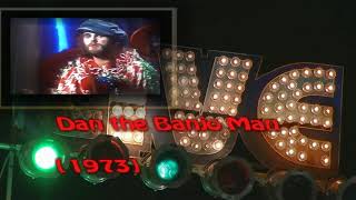 Dan The Banjo Man  Dan The Banjo Man 1973 [upl. by Ennovehs]