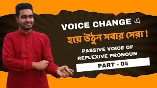 Voice Change  Basic to Advanced  Part  04  Passive Voice of Reflexive Pronoun [upl. by Lyndsey]