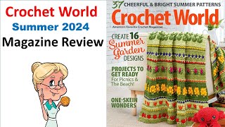 Sneak Peek Inside CROCHET WORLD SUMMER 2024 ISSUE and REVIEW  crochetworld [upl. by Adniled983]