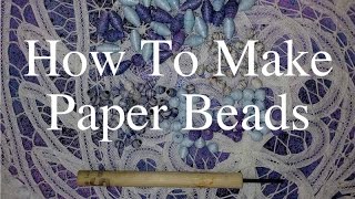 How To Make Paper Beads  101 [upl. by Bartolome]