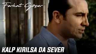 Ferhat Göçer  Kalp Kırılsa Da Sever Official Music Video [upl. by Adiene]