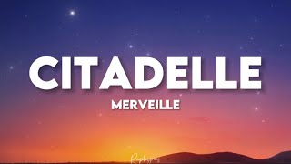 Merveille  Citadelle paroles tiktok  j’me balade dans ma citadelle mais ma vie n’est toujours [upl. by Llerrad567]