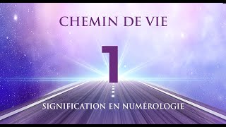 🛤️ CHEMIN DE VIE 1 EN NUMÉROLOGIE  Tout savoir [upl. by Iyre]