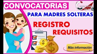 Becas Convocatorias para Madres Solteras 20222023 Beneficios REQUISITOS Documentos Becas México [upl. by Prowel]