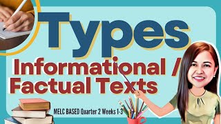 TYPES OF INFORMATIONAL OR FACTUAL TEXTS  ENGLISH Q2 W13 TypesofInformationaltextsgrade6 [upl. by Boarer383]