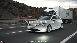 İbrahim Erkal – İnsafsız  Bir Sana Yandım Ben  Halil Yıldırım Remix  UlusMusic [upl. by Hujsak744]