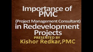 Importance of PMC in Redevelopment Projects Kishore Redkar PMC [upl. by Ruskin169]