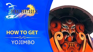 Final Fantasy X HD Remaster  How to get Yojimbo [upl. by Narak]