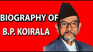 BP KOIRALA बीपी कोइराला  BIOGRAPHY BIOGRAPHY OF BP KOIRALA [upl. by Ecarret]