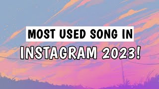 TOP 15 MOST USED SONG IN INSTAGRAM REELS 2023 [upl. by Maddock640]