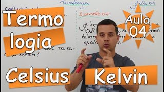 Conversão Celsius e Kelvin  Aula 04 [upl. by Ttenaej]