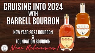 Episode 424 New RELEASES Barrell Bourbon Foundation and New Year 2024 Bourbon [upl. by Yddeg]