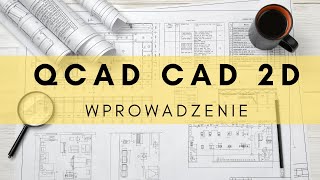 QCAD CAD 2D Szkolenie Wstęp [upl. by Lavena460]