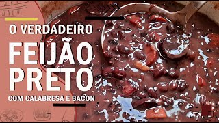 RECEITA DE FEIJÃO PRETO SIMPLES E FÁCIL COM CALABRESA E BACON [upl. by Ahsinac]