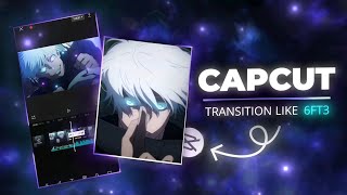 Transition Like 6ft3 in Cap Cut CapCut AMV Tutorial  Easy Method [upl. by Llekcor]