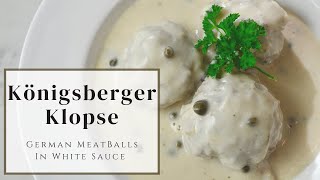 Königsberger Klopse  German Meatballs [upl. by Atiuqahs852]