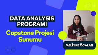 Data Analysis 3 Programı Bitirme Projesi Sunumu  Meliyke Öcalan [upl. by Asyal]