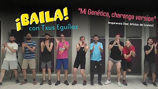 Baila quotMi Genéticaquot  Amparanoia ft Artistas del Gremio  con Txus Eguílaz [upl. by Kone]