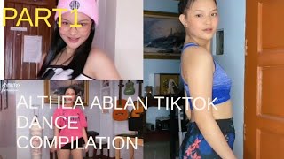 ALTHEA ABLAN TIKTOK DANCE COMPILATION💃🏻💃🏻💃🏻PART 1 [upl. by Dionysus644]