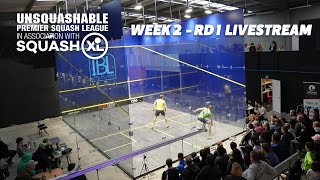 Week 2  Rd 1 Livestream  UNSQUASHABLE Premier Squash League  SQUASHXL [upl. by Ainitsirc84]