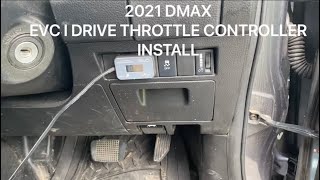 2021 DMAX How to install EVC I Drive throttle controller [upl. by Neelyhtak]