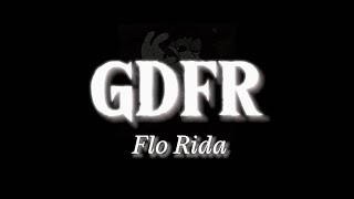 Flo Rida  GDFR  Lyrics Video  Slow Version [upl. by Anyehs]