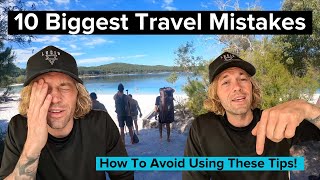 10 Biggest Travel Mistakes amp How To AVOID Them  EP28 [upl. by Lowis]