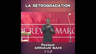 LA RÉTROGRADATION  Pst Arnaud sahi [upl. by Dian]