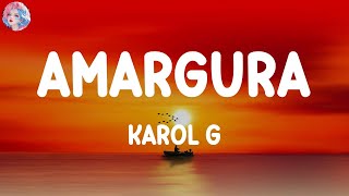 KAROL G  AMARGURA  LETRA   KAROL G [upl. by Wilburt]