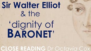 What is a BARONETCY Sir Walter amp the “dignity of baronet” Jane Austen PERSUASION class analysis [upl. by Acalia]