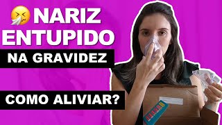 Nariz Entupido na Gravidez O Que Fazer Para Aliviar [upl. by Obellia]