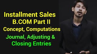 Installment sales Advanced Accounting BCOM Part 2 [upl. by Hsemar]