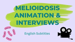 Melioidosis Animation amp Interviews English Subtitles [upl. by Georgiana]